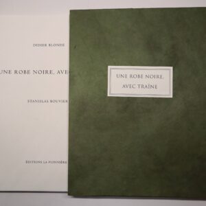 Didier Blonde, Une robe noire, avec traîne, avec dix hors-textes de Stanislas Bouvier