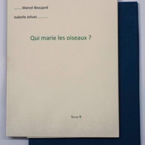 Marcel Beaujard, Qui marie les oiseaux ?, avec des dessins d’Isabelle Jolivet