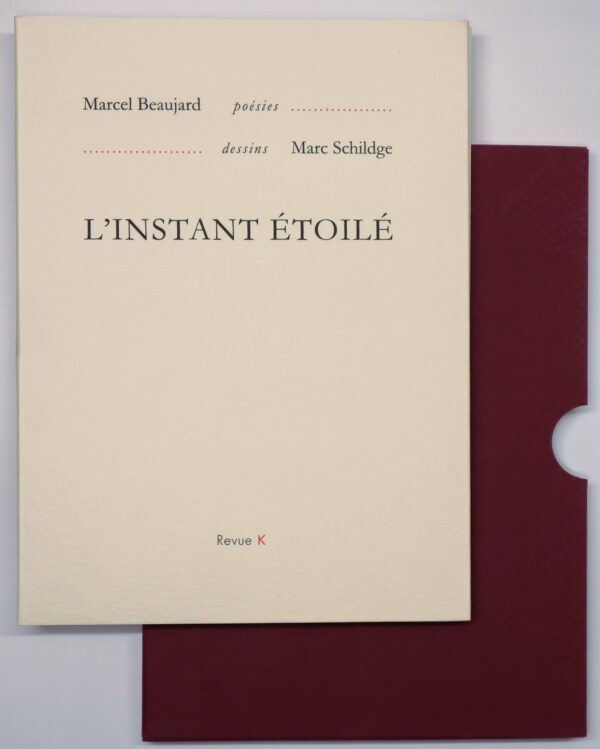 Marcel Beaujard, L’instant étoilé, avec des dessins de Marc Schildge