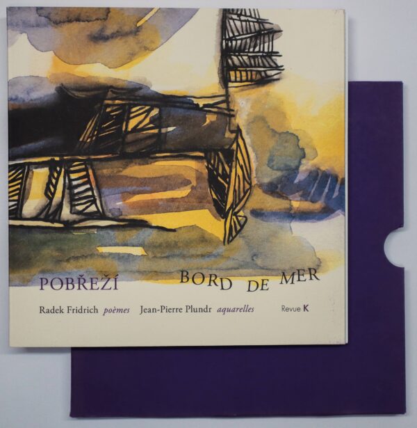 Radek Fridrich, Bord de mer / Pobřeží, avec des aquarelles de Jean-Pierre Plundr