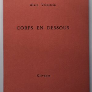 Alain Veinstein, Corps en dessous