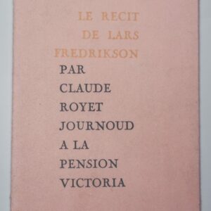 Claude Royet-Journoud, Le Récit de Lars Fredrikson (1972)