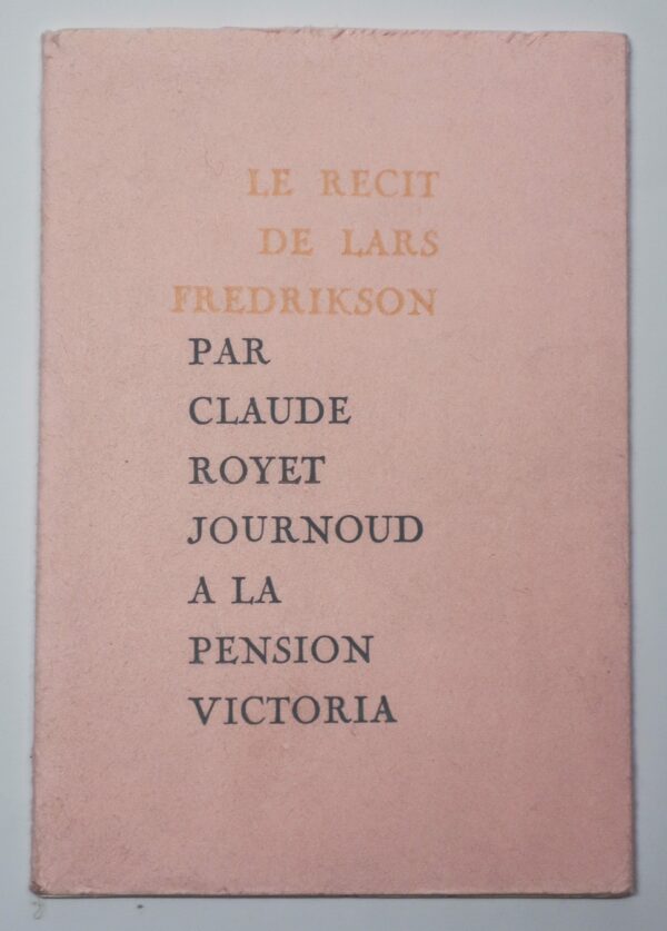 Claude Royet-Journoud, Le Récit de Lars Fredrikson (1972)