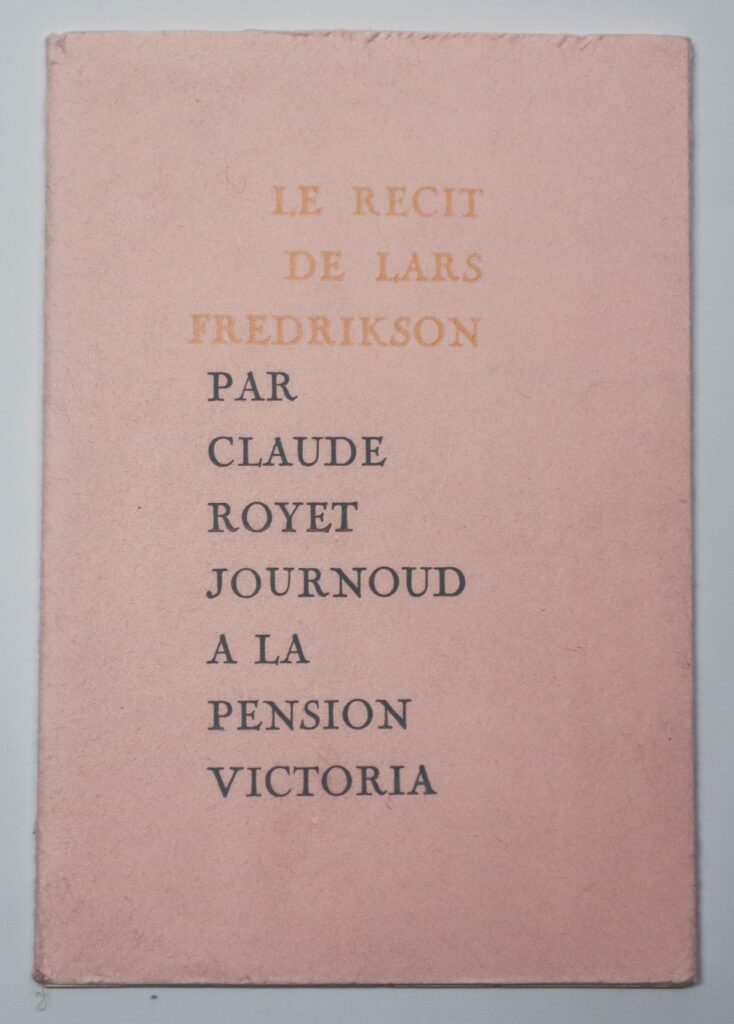 Claude Royet-Journoud, Le Récit de Lars Fredrikson (1972)