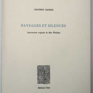 Geoffrey Squires, Paysages et silences, enrichi d’une œuvre originale de Max Wechsler
