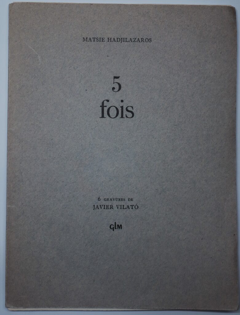 Matsie Hadjilazaros, 5 fois, avec 6 gravures de Javier Vilató