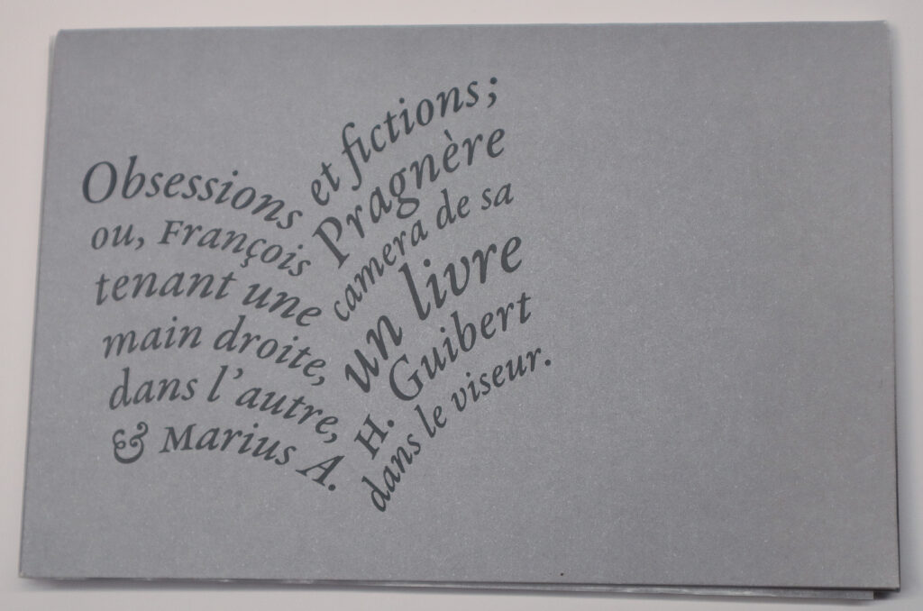 François Pragnère, Obsession et fictions