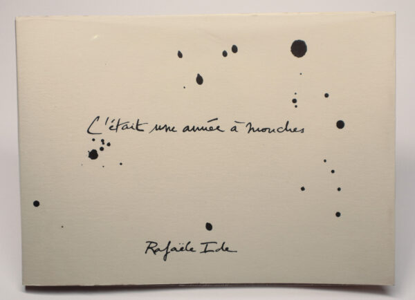Rafaële Ide, C’était une année à mouches