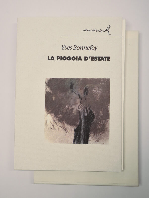 Yves Bonnefoy, La Pioggia d’estate [La Pluie d’été], avec une lithographie de Farhad Ostovani