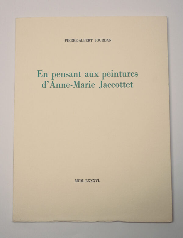 Pierre-Albert Jourdan, En pensant aux peintures d’Anne-Marie Jaccottet