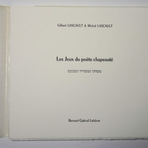 Gilbert Lascault, Les Jeux du poète chapeauté, avec vingt-quatre lithographies de Michel Lascault