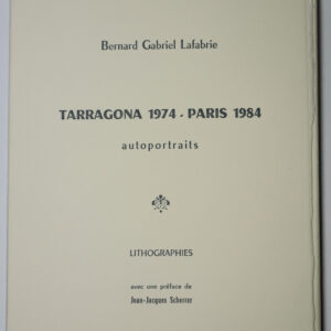 Bernard-Gabriel Lafabrie, Tarragona 1974 - Paris 1984, recueil de vingt-huit autoportraits lithographiés précédés d’un texte de Jean-Jacques Scherrer