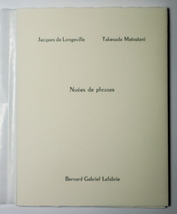 Jacques de Longeville, Nuées de phrases, avec cinq phototypographies et un dessin préparatoire de Takesada Matsutani