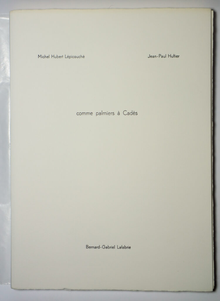 Michel Hubert-Lépicouché, Comme Palmiers à Cadès, avec dix-huit linogravures de Jean-Paul Huftier