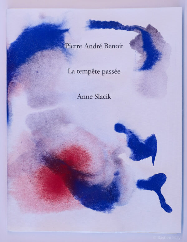 Pierre-André Benoit, La Tempête passée, avec des peintures de Anne Slacik