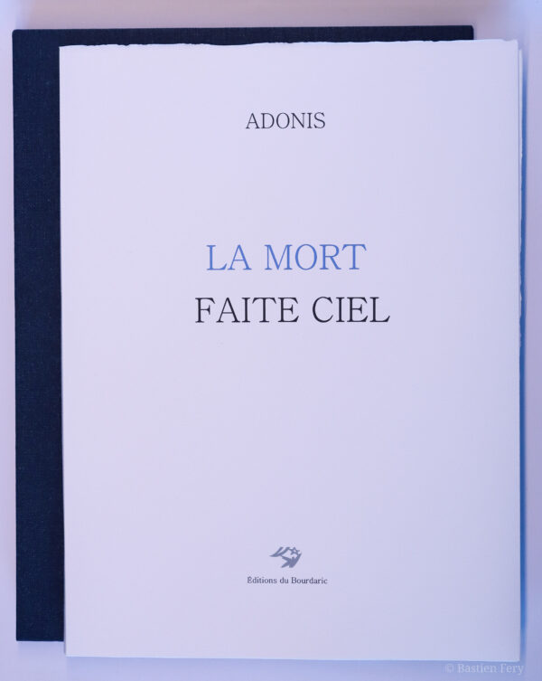 Adonis, La Mort faite ciel, avec sept peintures originales de Anne Slacik