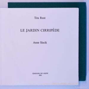 Tita Reut, Le Jardin Cirripède, avec douze peintures de Anne Slacik