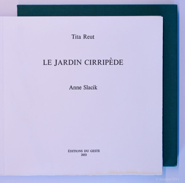 Tita Reut, Le Jardin Cirripède, avec douze peintures de Anne Slacik