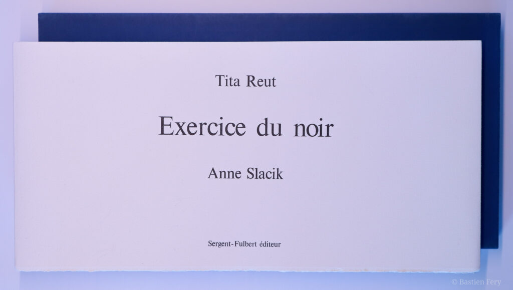 Tita Reut, Exercice du noir, avec 15 peintures de Anne Slacik