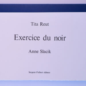 Tita Reut, Exercice du noir, avec 15 peintures de Anne Slacik