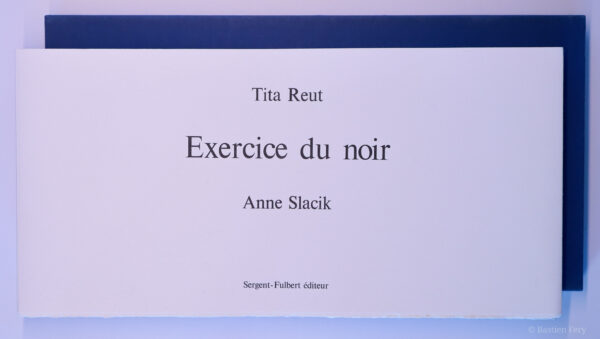Tita Reut, Exercice du noir, avec 15 peintures de Anne Slacik