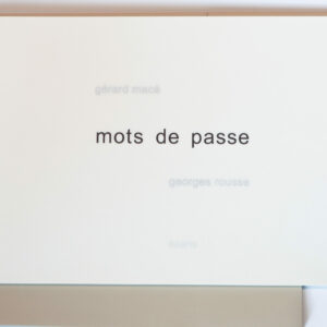 Gérard Macé, Mots de passe, avec cinq photographies de Georges Rousse