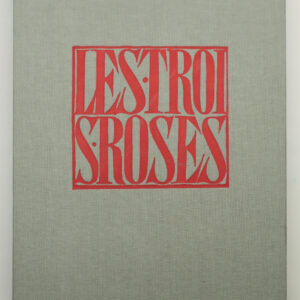 Justin-Frantz Simon [dir.], Etienne-Alain Hubert, Les trois roses, 1918-1919