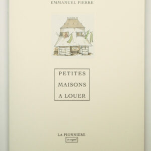 Emmanuel Pierre, Petites maisons à louer, avec seize dessins de l’auteur