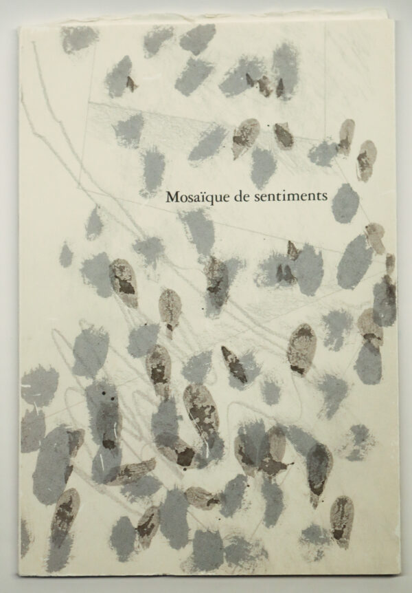 Ulrike Blatter, Mosaïque de sentiments, ou des mots qui ont oublié leur histoire, avec une gravure originale de Jean Bernard Butin