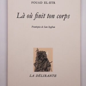 Fouad El-Etr, Là où finit ton corps
