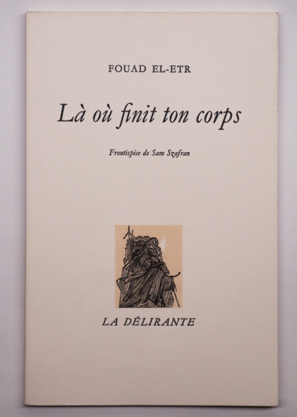 Fouad El-Etr, Là où finit ton corps