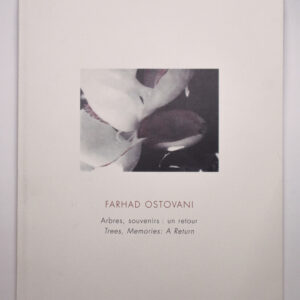 Catalogue, Farhad Ostovani, Arbres, souvenirs : un retour / Trees, Memories : A Return, avec une lithographie de Farhad Ostovani