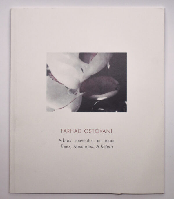 Catalogue, Farhad Ostovani, Arbres, souvenirs : un retour / Trees, Memories : A Return, avec une lithographie de Farhad Ostovani