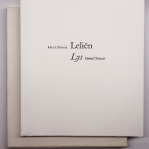 Gerrit Komrij, Leliën / Lys, avec huit lithographies originales de Farhad Ostovani