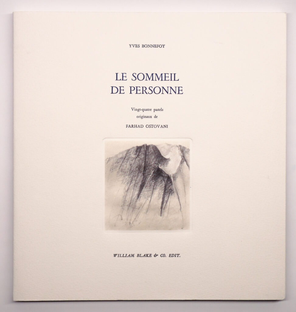 Yves Bonnefoy, Le Sommeil de personne, avec vingt-quatre reproductions de pastels et une lithographie originale de Farhad Ostovani